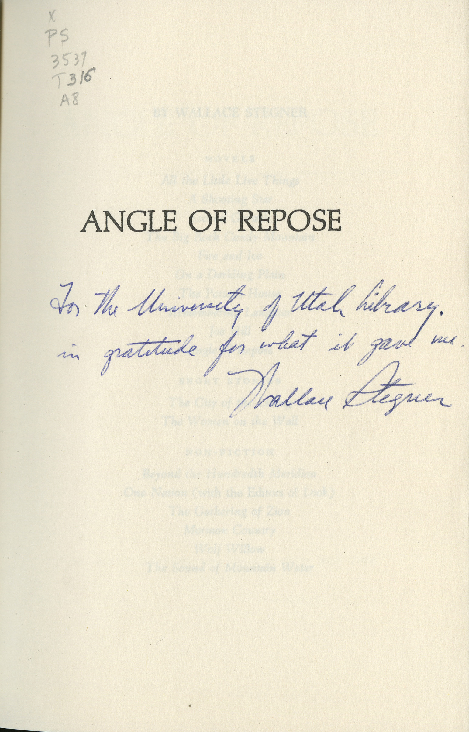 The title page of Angle of Repose, dedicated to the Marriott Library and signed by Wallace Stegner