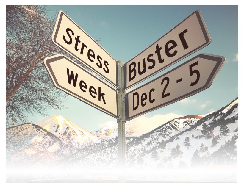 Stress Buster Week Dec 2 - 5