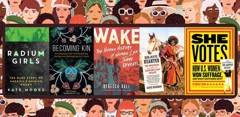 five book covers for womens history month including radium girls becoming kin wake brave hearted and she votes