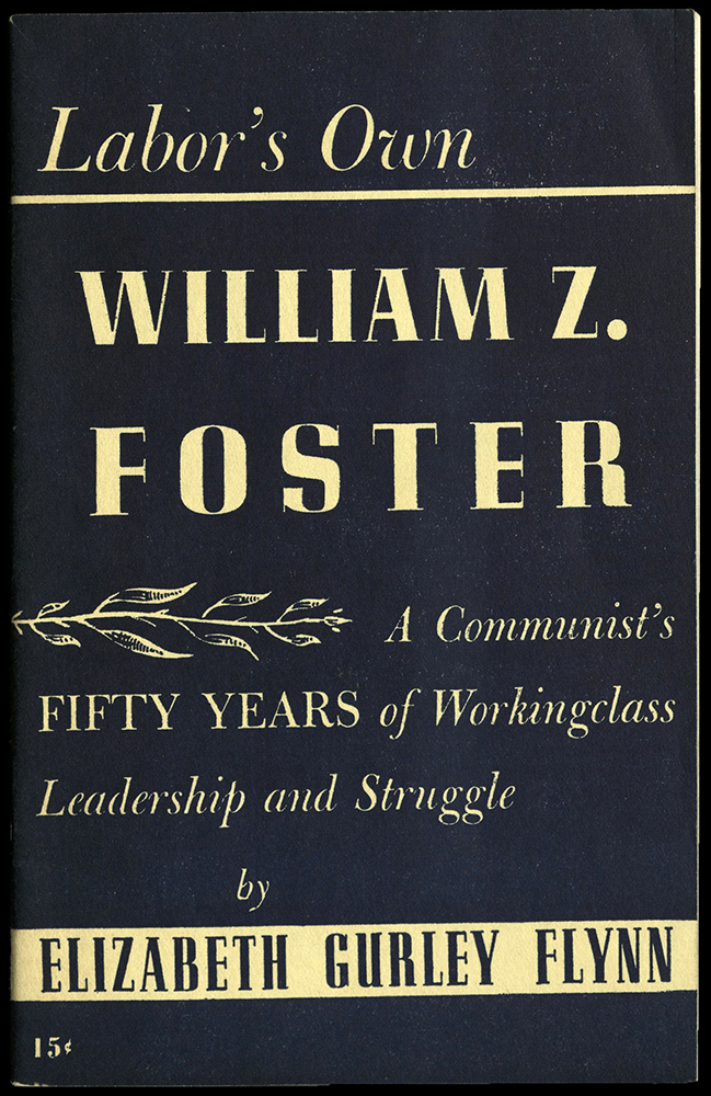 Labor's Own, William  Z Foster
