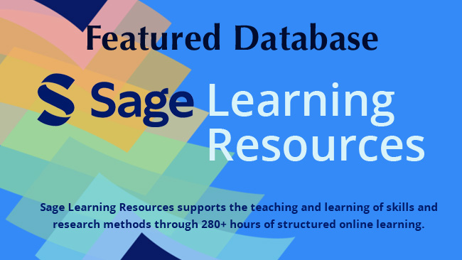Featured Database - Sage Learning Resources, 280+ hours of structured online learning