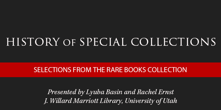 Text graphic titled "A History of Special Collections," detailing a presentation by library staff at the University of Utah.