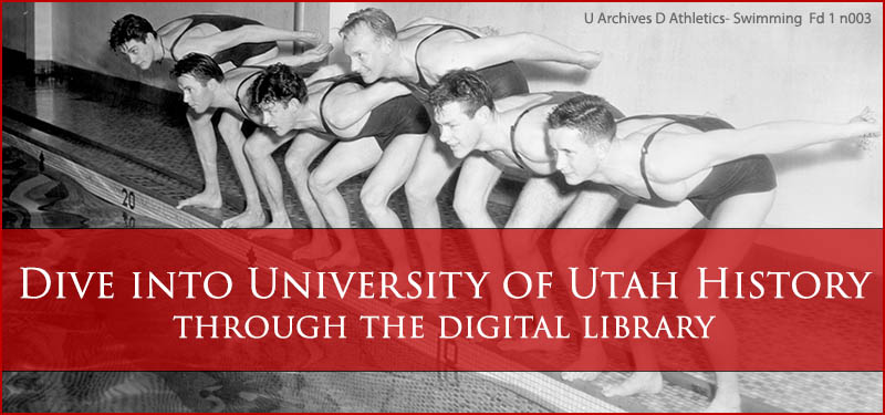 A black-and-white photograph of six white young men in old fashioned full body bathing suits preparing to dive into a pool. The text reads “Dive into University of Utah history through the digital library”