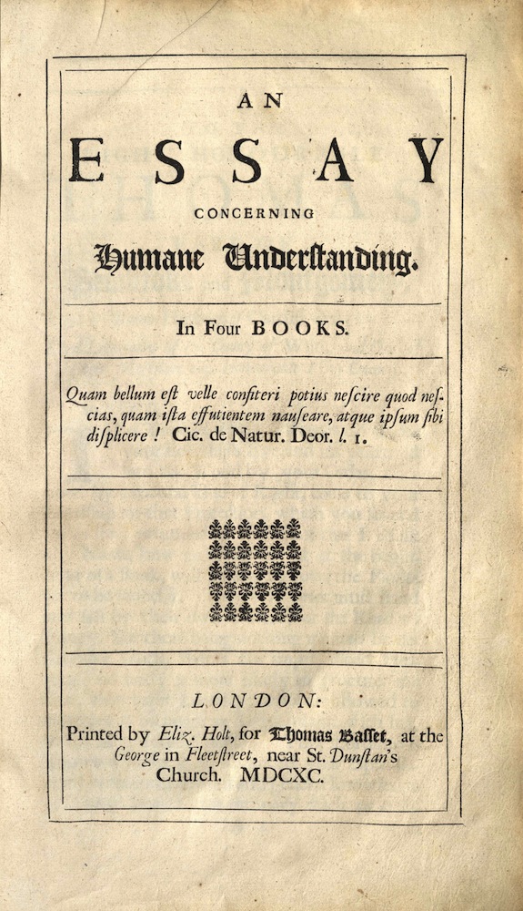 Locke, An essay concerning humane understanding, 1690